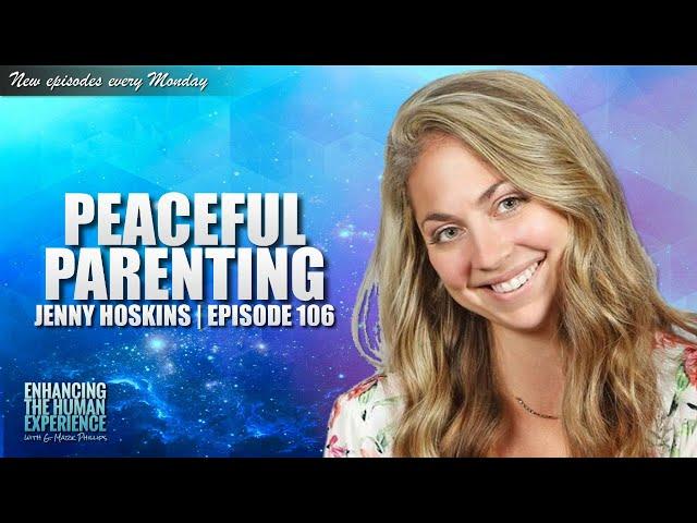 Peaceful Parenting With Jenny Hoskins | ETHX 106