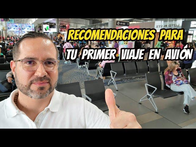 ¿Cómo es VIAJAR en AVIÓN? / Consejos para tu PRIMER VUELO