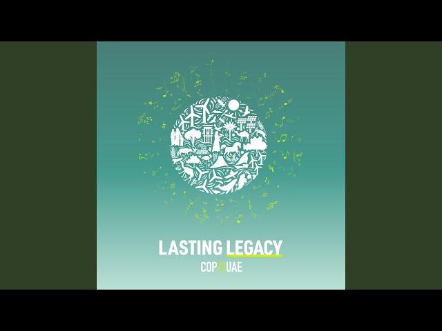 Lasting Legacy (COP28 Official Anthem)