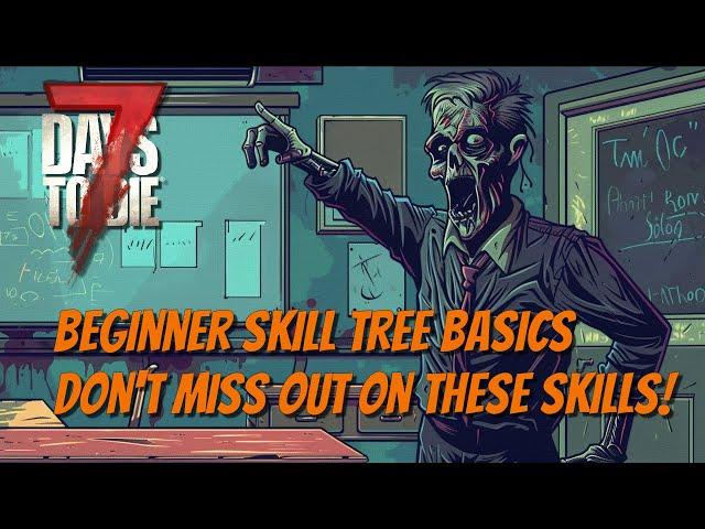 7DTD Skill Point Basics - Don't Overlook These Traits!