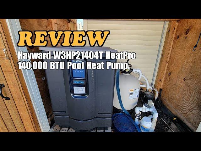 Hayward W3HP21404T HeatPro 140000 BTU Pool Heat Pump Review 2024