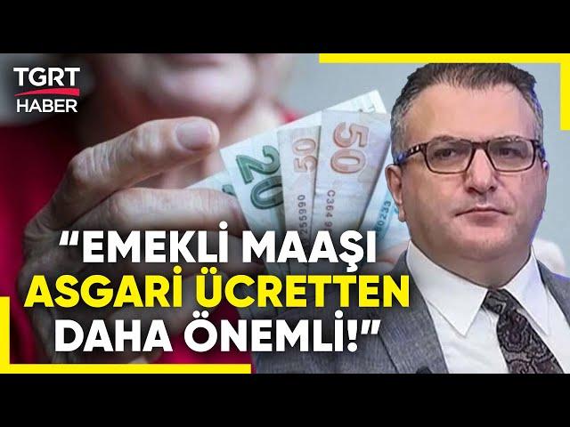 Cem Küçük'ten Emekli Maaşı Çıkışı: Emeklilere Acilen İyileştirme Yapılmalı! - TGRT Haber