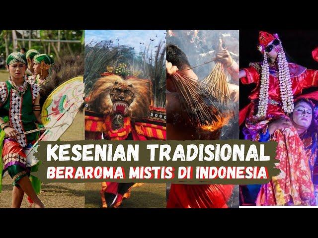 5 Kesenian Tradisional Beraroma Mistis Di Indonesia | Kesenian Paling Mistis Di Indonesia