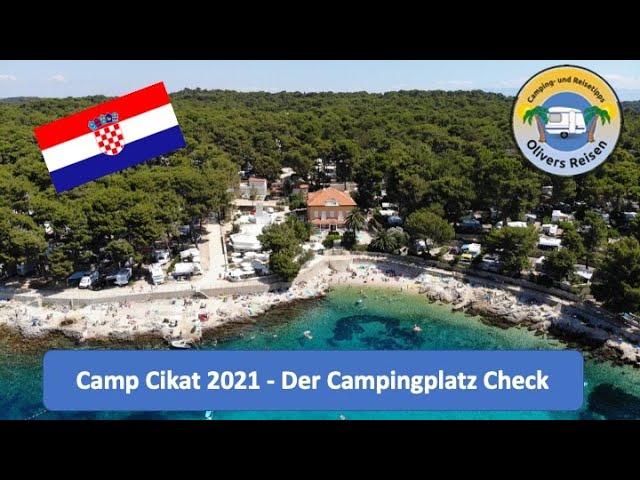 Camp Cikat 2021 Kroatien # Der Campingplatz Check