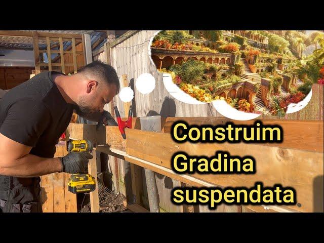 Construim Gradina suspendata pe 3 nivele