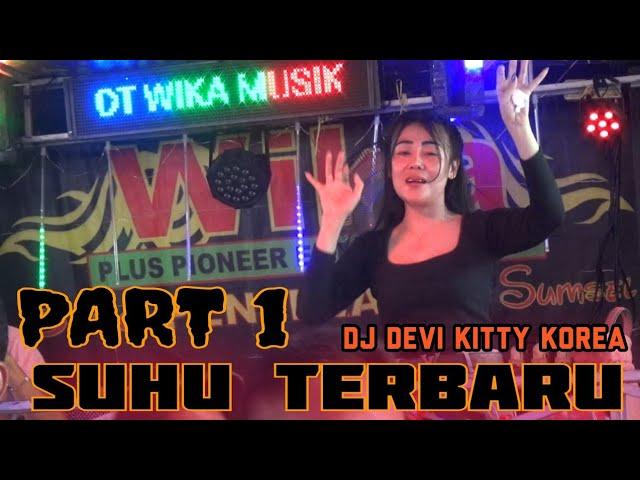 3 Maret PART 1 SUHU TERBARU LIVE DJ DEVI KITTY KOREA & DJ DEN BOYE  WIKA sang PENJELAJAH sumsel