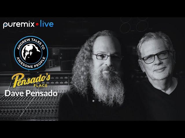 Puremix Mentors | Andrew Talks to Awesome People Featuring Dave Pensado