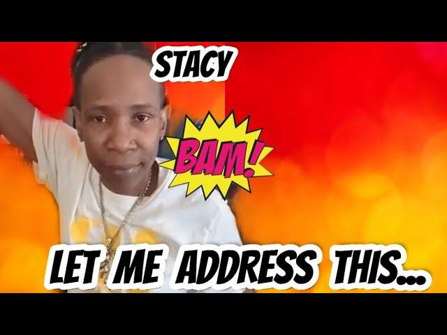 STACY:  LET ME ADDRESS THIS!