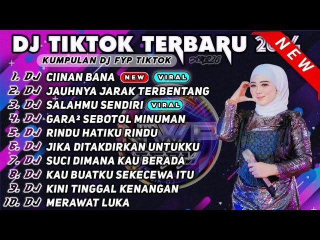 DJ TIKTOK TERBARU 2024 - DJ CIINAN BANA FAUZANA || DJ JAUHNYA JARAK TERBENTANG  REMIX VIRAL NONSTOP