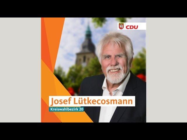 Kandidatenvorstellung: Josef Lütkecosmann | Kreiswahlbezirk 20