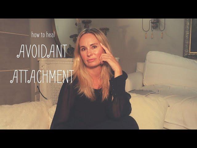 HOW TO HEAL AVOIDANT ATTACHMENT:  EXPECTING REJECTION