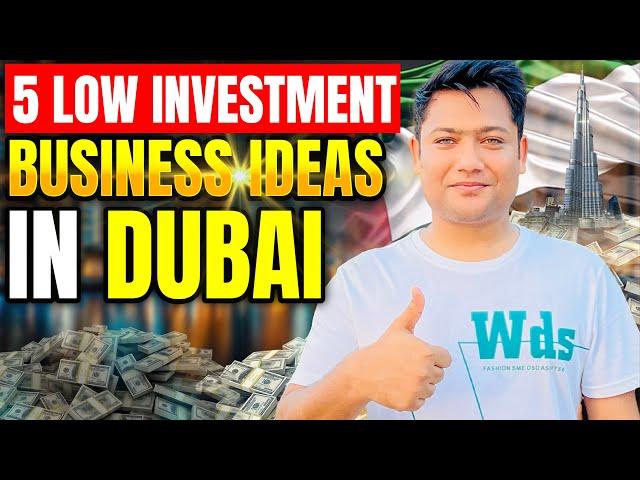 5 Business ideas in Dubai with Low Investment| Arif Muhammad