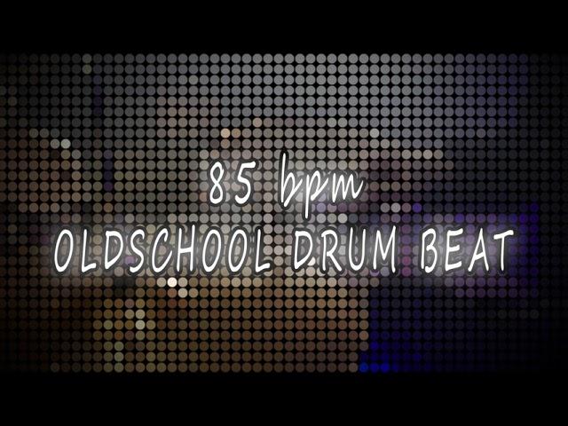 85 bpm - OLDSCHOOL DRUMS BEAT LOOP