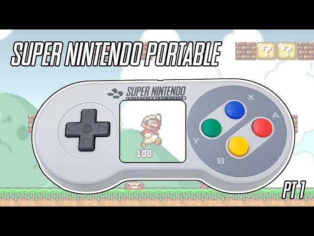 I Built a Portable Super Nintendo - Pt1