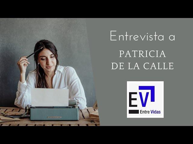 PATRICIA DE LA CALLE en ENTRE VIDAS TV