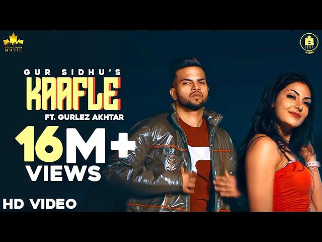 Kaafla (Official Video ) Gur Sidhu ft Gurlej Akhtar | Jassa Dhillon | Punjabi Songs 2020