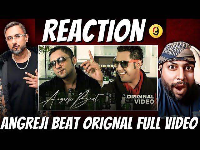 Angreji Beat (Original Full Video): Yo Yo Honey Singh | Gippy Grewal | REACTION BY RG #reactionvideo