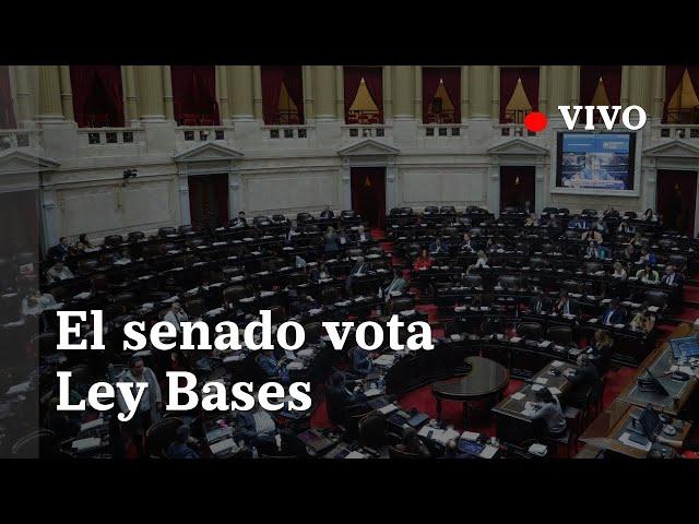 EN VIVO | El Senado vota la Ley Bases y el paquete fiscal