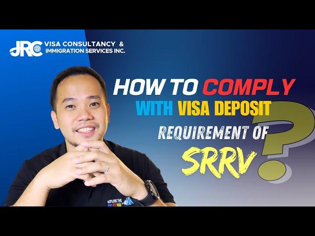 How to comply with VISA DEPOSIT requirement of SRRV?