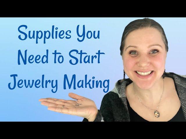 The Beginner's Guide to Basic Jewelry Supplies - Jewelry Making Supplies for Beginners