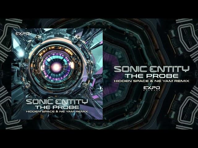 Sonic Entity - The Probe (Hidden Space & NE YAM remix)