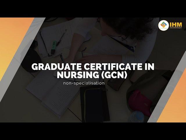 Graduate Certificate in Nursing (GCN) | Institute of Health & Management (IHM)