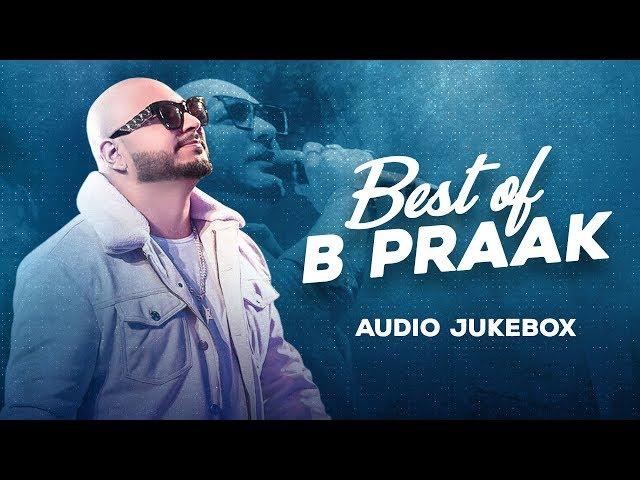 Best of B Praak | Audio Jukebox | Latest Punjabi Songs 2020 | Speed Records