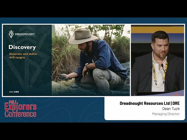 Dreadnought Resources Ltd  - RIU Explorers Conference 2025