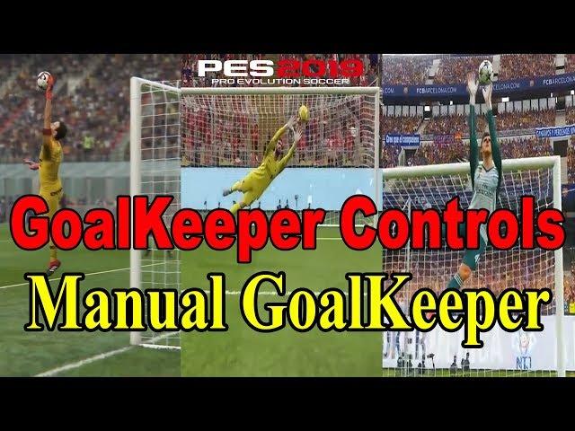 PES 2019 Tutorial - GoalKeeper Controls - Manual GoalKeeper | Full Tutorial