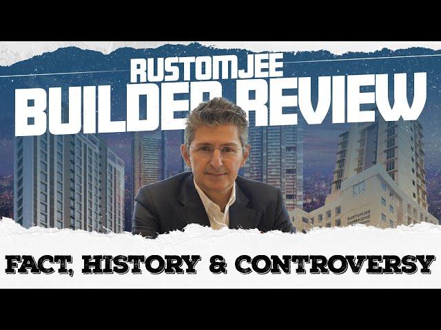 Rustomjee Group Review | Facts, History, and Controversies | Housiey Builder Series