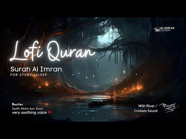 Quran Is My Healer | Quran For Sleep/ Study Sessions - Relaxing Quran- {With River / Crickets Sound}