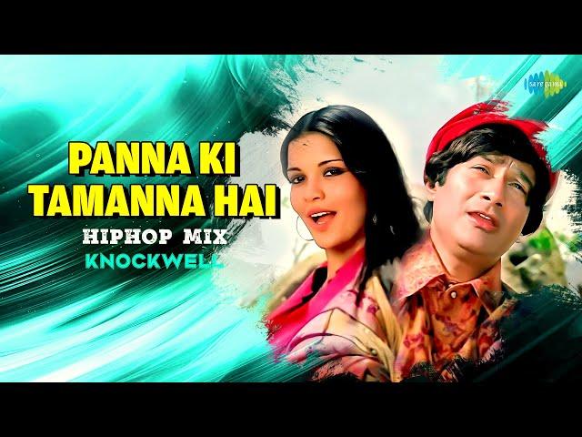 Panna Ki Tamanna Hai  Hiphop Mix | Knockwell | Lata Mangeshkar | Kishore Kumar