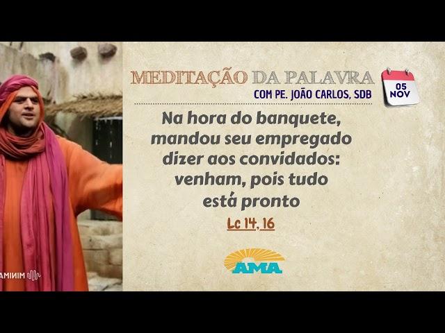 05 de novembro de 2024 - Meditação da Palavra do Senhor