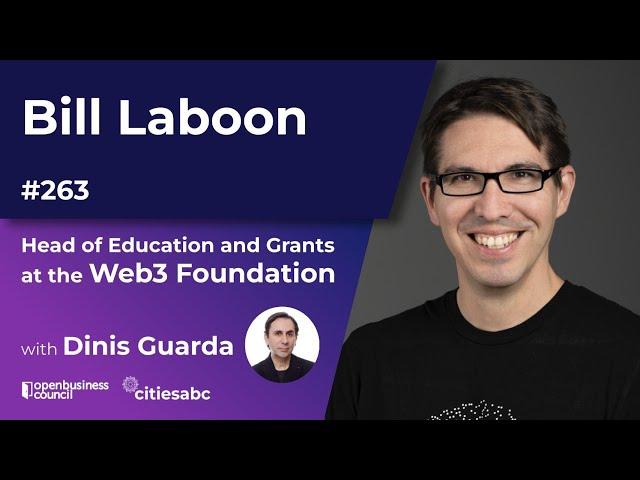 Bill Laboon, Head of Education and Grants at the Web3 Foundation