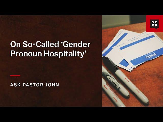 On So-Called ‘Gender Pronoun Hospitality’