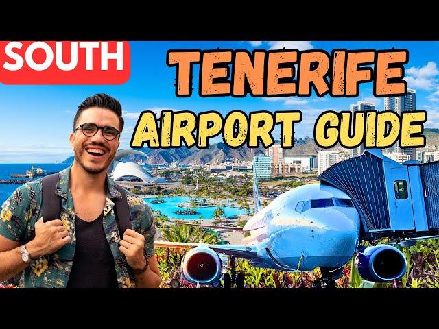 TENERIFE SOUTH AIRPORT - FULL AIRPORT GUIDE [WATCH BEFORE YOU GO]