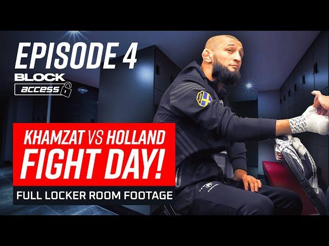 Unseen Footage After Khamzat Beats Holland. FIGHT CAMP: Khamzat v Diaz. BlockAccess Episode 4