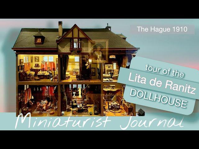 A Tour of The Great Dollhouse of lady Lita de Ranitz