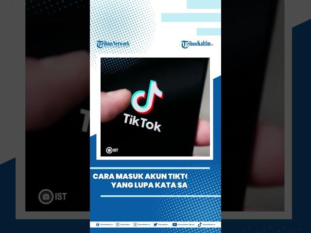 Cara Masuk Akun #tiktok  Lama yang Lupa Kata Sandi