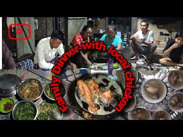 Family Dinner With Local Chicken  || Cooking And Eating Vlog's || Arunachal Village Vlog's 