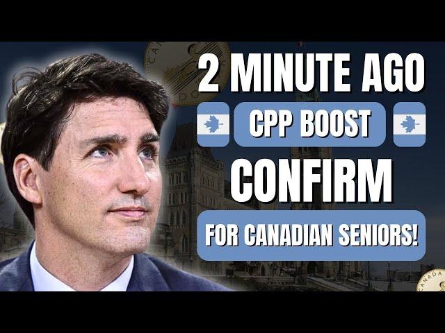 MASSIVE CPP Boost for Canadian Seniors! CRA Confirms New Payments