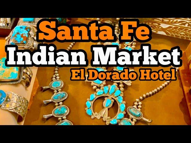 Santa Fe Indian Market 2024 - El Dorado Hotel