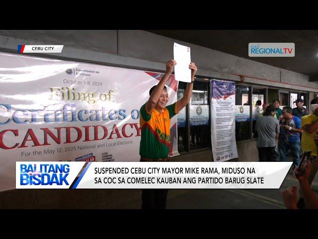 Balitang Bisdak: Partido Barug ni Suspended Cebu City Mayor Mike Rama, miduso na sa COC