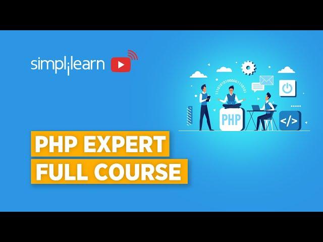 PHP Expert Full Course | PHP Tutorial For Beginners | PHP For Beginners | PHP Tutorial | Simplilearn