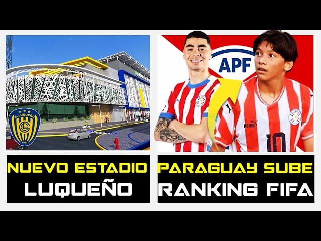 ASÍ SERÁ EL NUEVO ESTADIO DE LUQUEÑO ️ | PARAGUAY SUBE EN EL RANKING  | FIXTURE ALBIRROJITA 