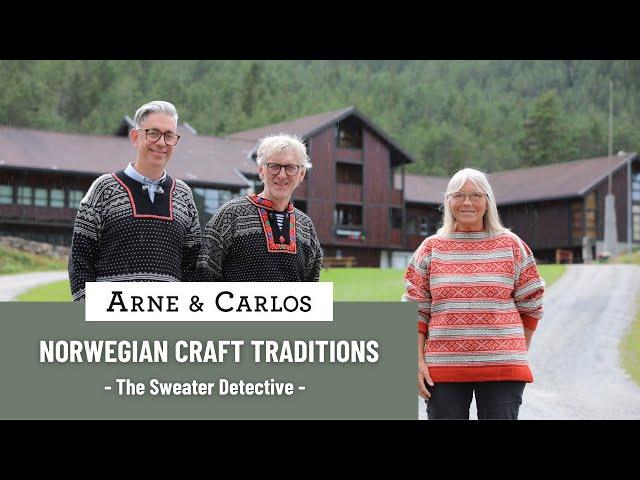 Norwegian Craft Traditions with ARNE & CARLOS. 2. The Sweater Detective