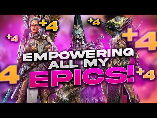 I Empowered ALL My Epics! How Many +4s Will We Get?