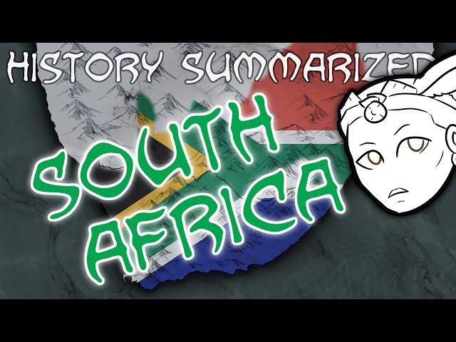 History Summarized: South Africa