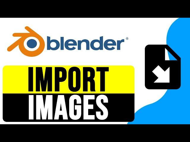 How to IMPORT IMAGES into BLENDER 2024 | Add Images to Blender Guide