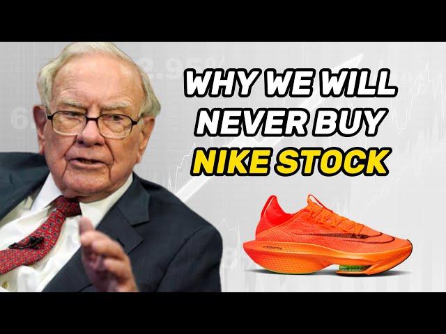 Warren Buffett: Why we don't invest in Nike stock  Charlie Munger: We will never buy Nike stock 